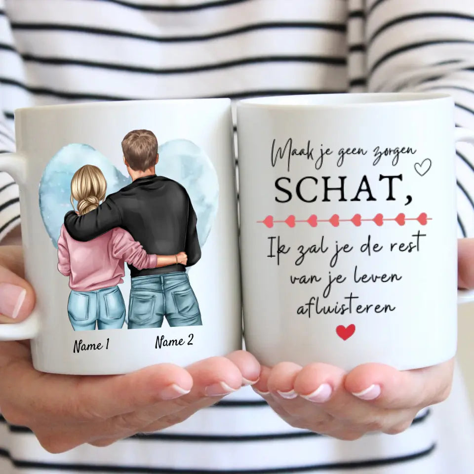 Maak je geen zorgen SCHAT, Ik zal je de rest van je leven afluisteren - Gepersonaliseerde mok