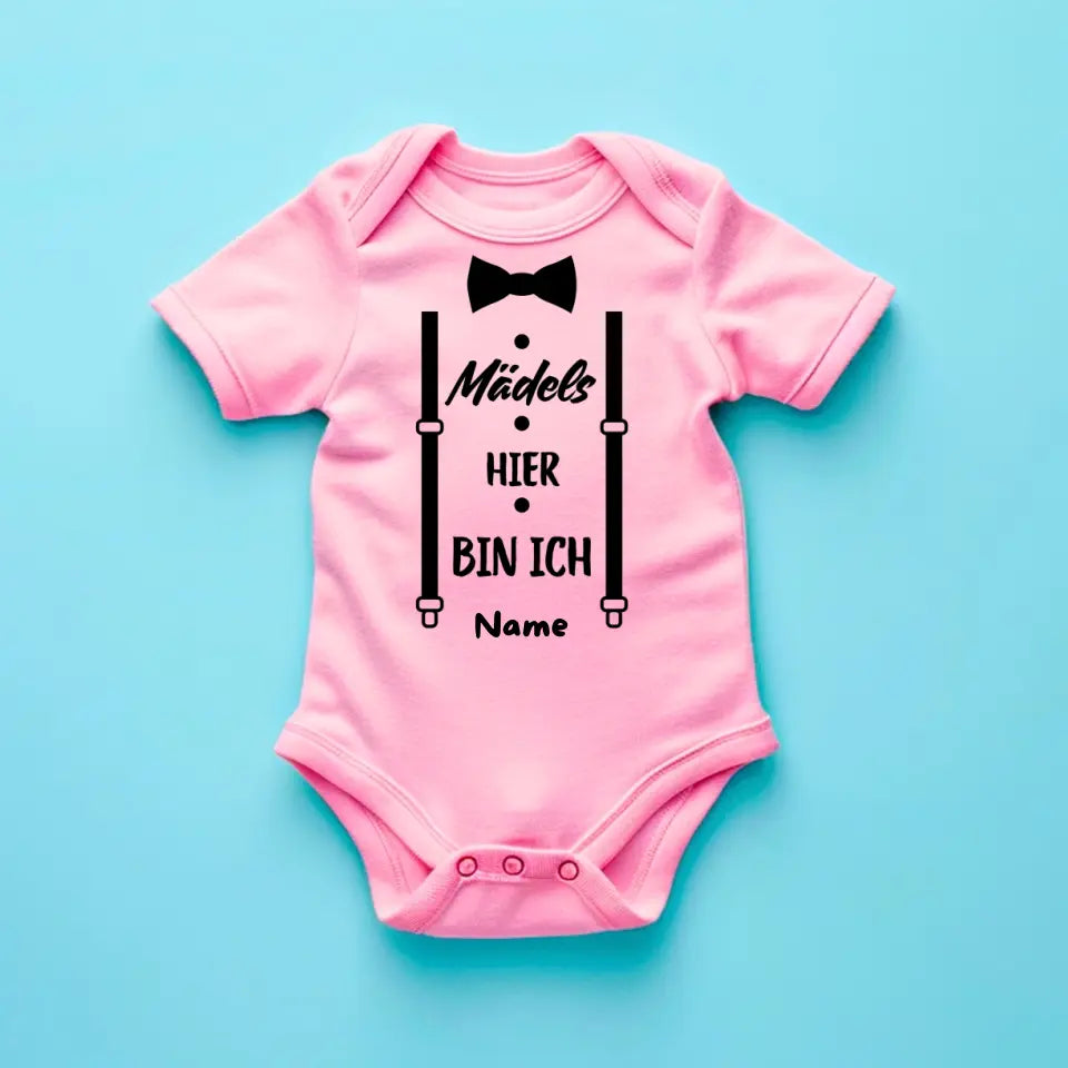 Mädels hier bin ich - Personalisierter Baby-Onesie/ Strampler, Lustiger Body für Söhne, 100% Bio-Baumwolle