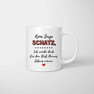 Ich werde dich für den Rest deines Lebens nerven - Personalisierte Partner-Tasse