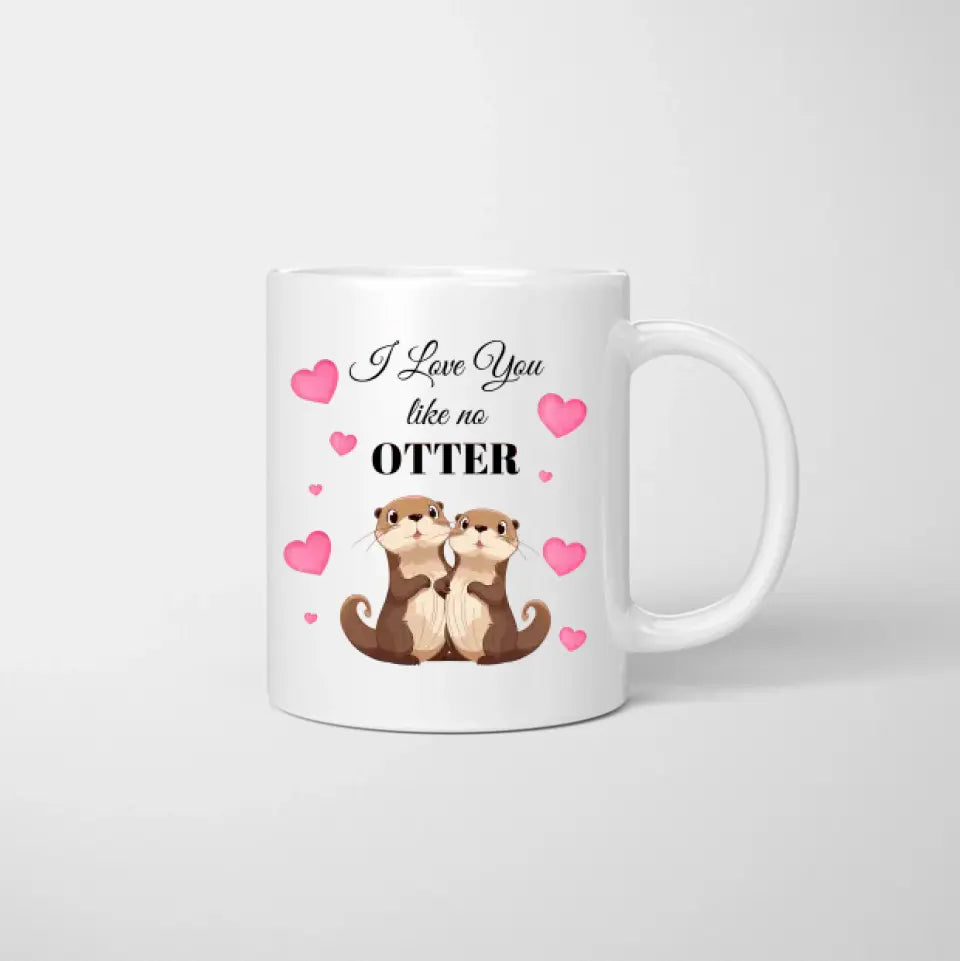 Like no otter - Personalisierte Tasse Freundinnen & Kolleginnen (2-4 Personen)