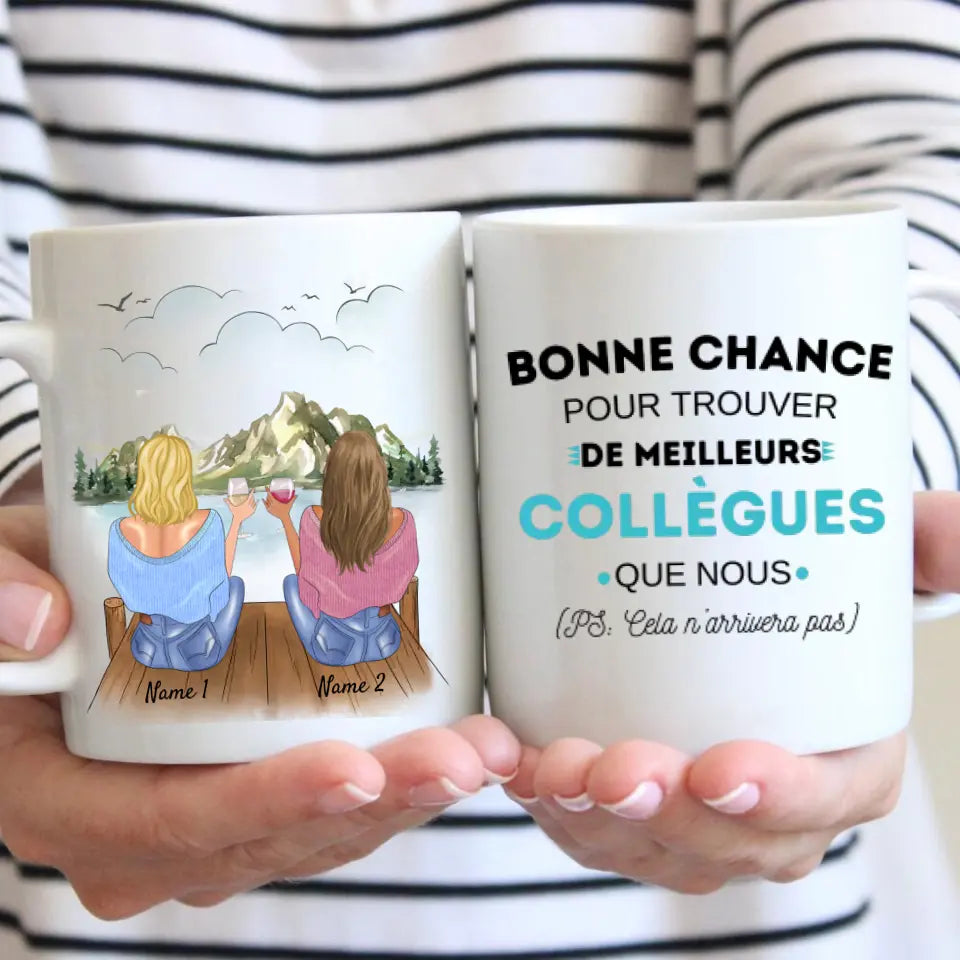 Bonne chance pour trouver de meilleures collègues que nous - Mug personnalisé (2-4 personnes)