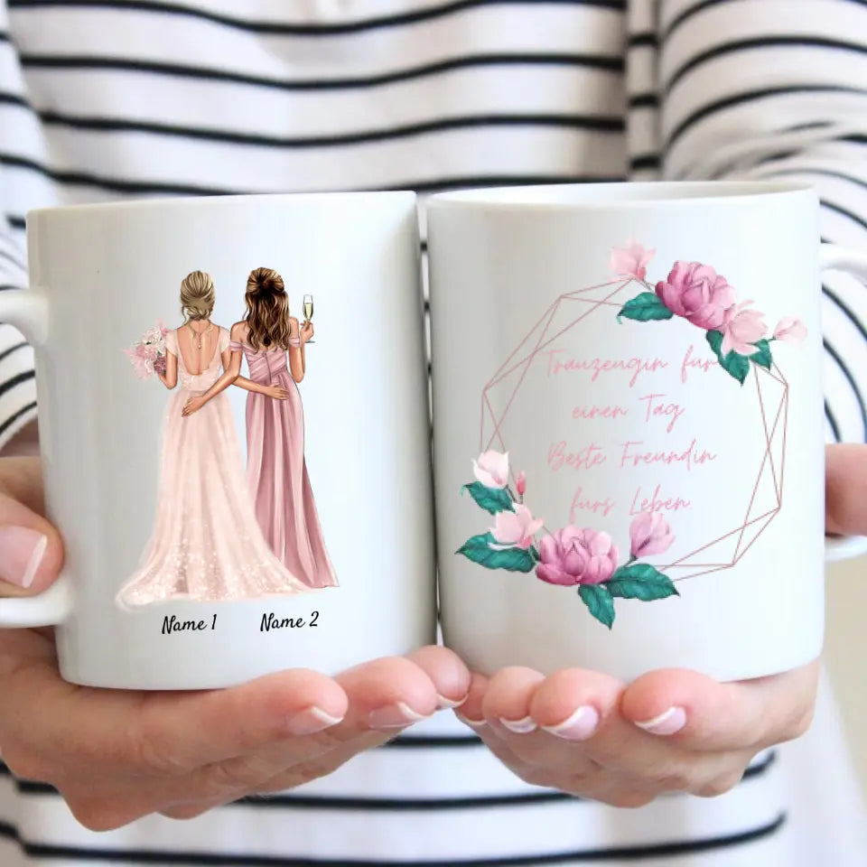 Trauzeugin für einen Tag, Beste Freundin fürs Leben - Personalisierte Tasse zur Verlobung/ Hochzeit