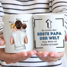 Load image into Gallery viewer, So sieht der beste Papa der Welt aus, wenn er Kaffee trinkt! - Personalisierte Tasse für Väter (mit 1-4 Kinder)
