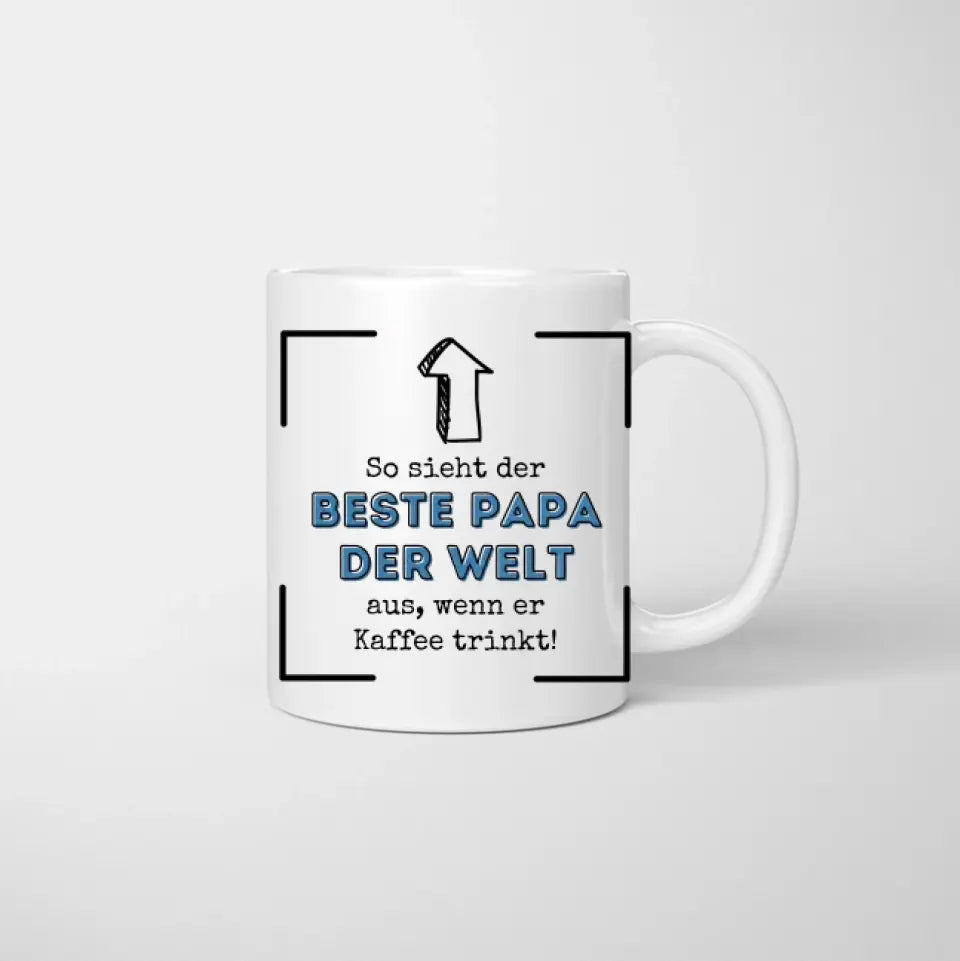 So sieht der beste Papa der Welt aus, wenn er Kaffee trinkt! - Personalisierte Tasse für Väter (mit 1-4 Kinder)