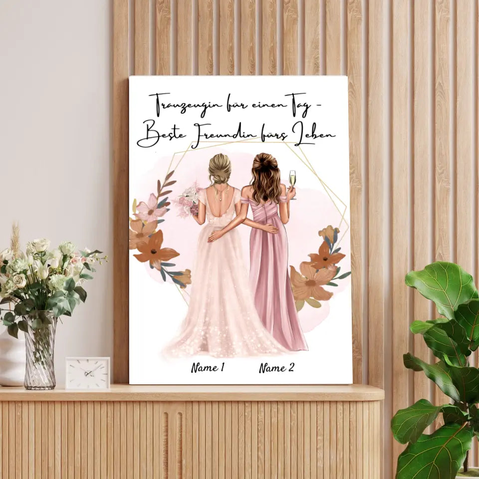 Trauzeugin für einen Tag - Beste Freundin fürs Leben - Personalisiertes Poster zur Verlobung/Hochzeit