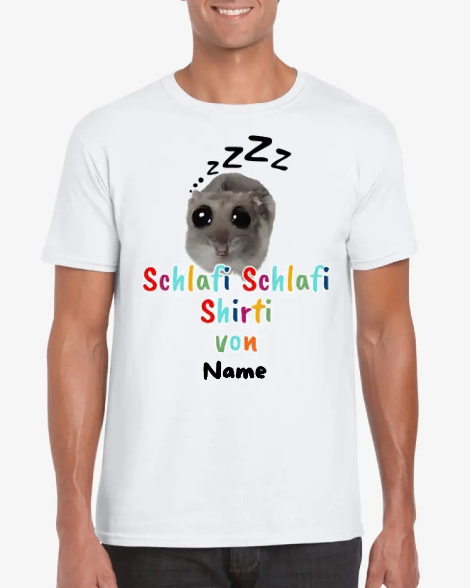 Schlafi Shlafi Shirti Hamster Meme - Personalisiertes T-Shirt (100% Baumwolle, Unisex)