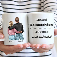 Load image into Gallery viewer, Ich liebe Weihnachten, aber dich noch viel mehr! - Personalisierte Tasse für Paare
