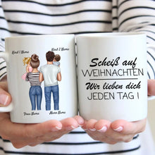 Load image into Gallery viewer, Personalisierte Familien Tasse &quot;Vergiss Weihnachten, Wir lieben dich JEDEN TAG&quot; (Eltern, 1-4 Kinder)
