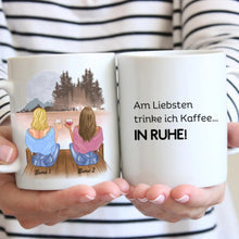 Load image into Gallery viewer, Am liebsten trinke ich Kaffee...IN RUHE! - Personalisierte Tasse Freundinnen &amp; Kolleginnen (2-4 Personen)
