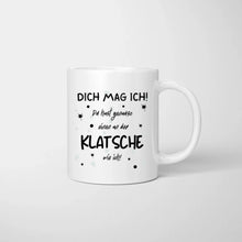 Load image into Gallery viewer, Dich mag ich, du hast genauso einen an der KLATSCHE - Personalisierte Tasse Freundinnen &amp; Kolleginnen (2-4 Personen)
