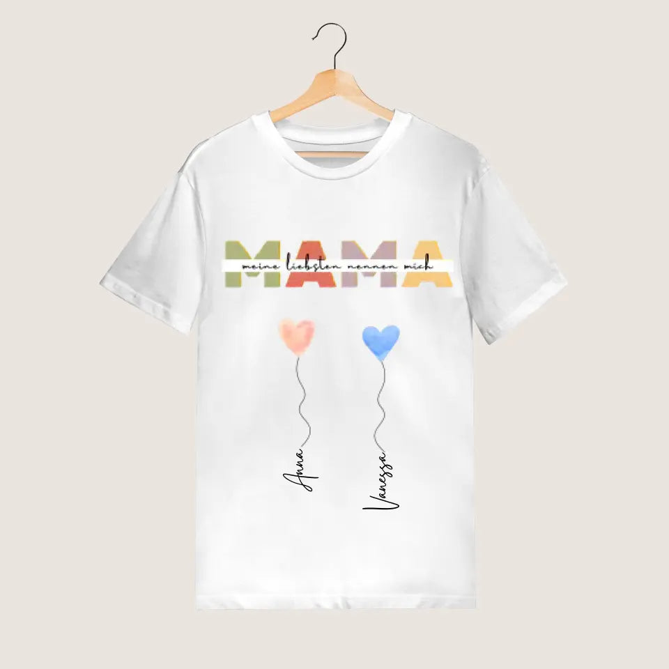 Meine Liebsten nennen mich MAMA - Personalisiertes T-Shirt (100% Baumwolle, Unisex)