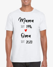 Load image into Gallery viewer, Mama seit und Oma seit - Personalisiertes T-Shirt für Mutter, Großmutter, zur Verkündung (100% Baumwolle)
