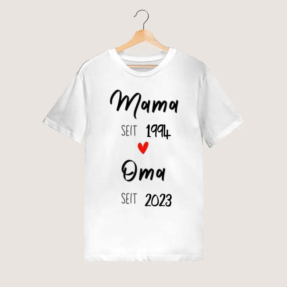 Mama seit und Oma seit - Personalisiertes T-Shirt für Mutter, Großmutter, zur Verkündung (100% Baumwolle)