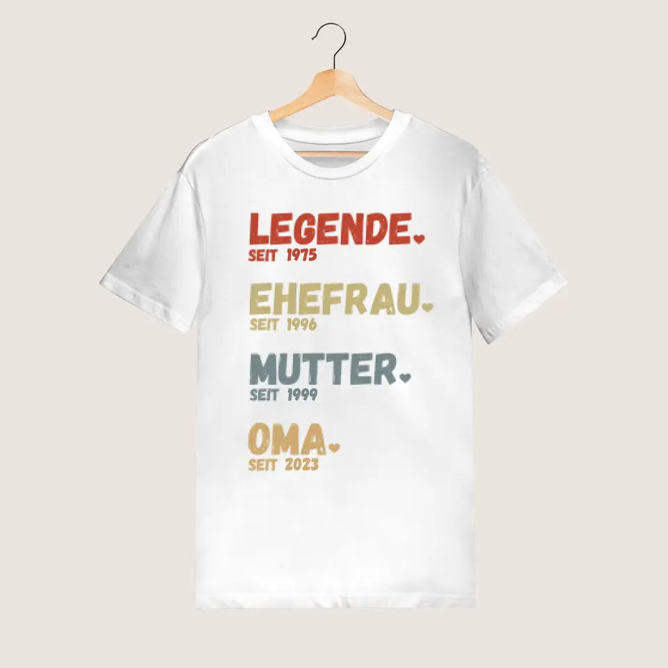 Für Oma - Legende seit - Personalisiertes T-Shirt für Mütter & Großmütter (100% Baumwolle, Unisex)