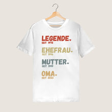 Load image into Gallery viewer, Für Oma - Legende seit - Personalisiertes T-Shirt für Mütter &amp; Großmütter (100% Baumwolle, Unisex)
