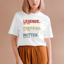 Load image into Gallery viewer, Für Mama - Legende seit, Ehefrau seit, Mutter seit - Personalisiertes T-Shirt für Mütter (100% Baumwolle, Unisex)
